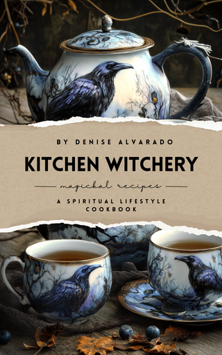 Kitchen Witchery by Denise Alvarado