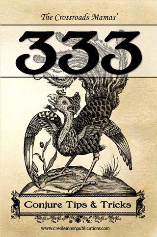 Cover art for 'The Crossroads Mamas 333 Conjure Tips and Tricks' featuring a stylized illustration of a bird with human-like features, predominantly in black and white, with the title and website URL displayed.