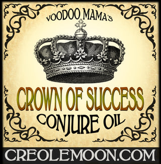 Creole Moon Crown of Success Oil label, traditional Hoodoo condition oil handcrafted for success rituals.